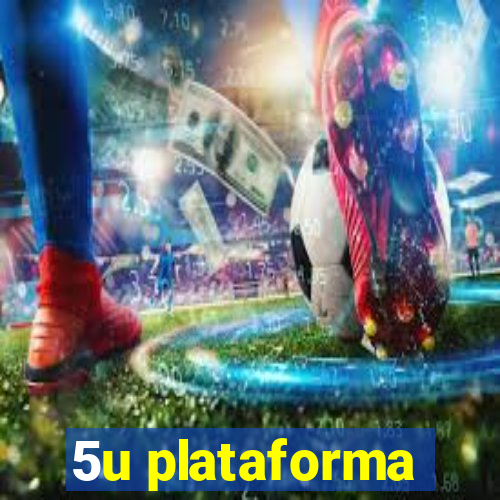 5u plataforma